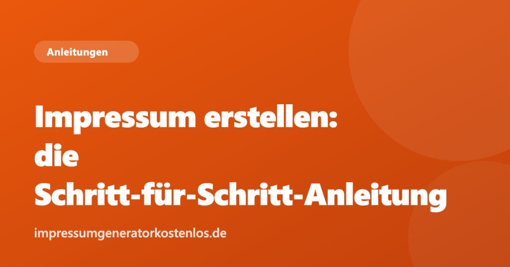 Impressum erstellen: die Schritt-für-Schritt-Anleitung